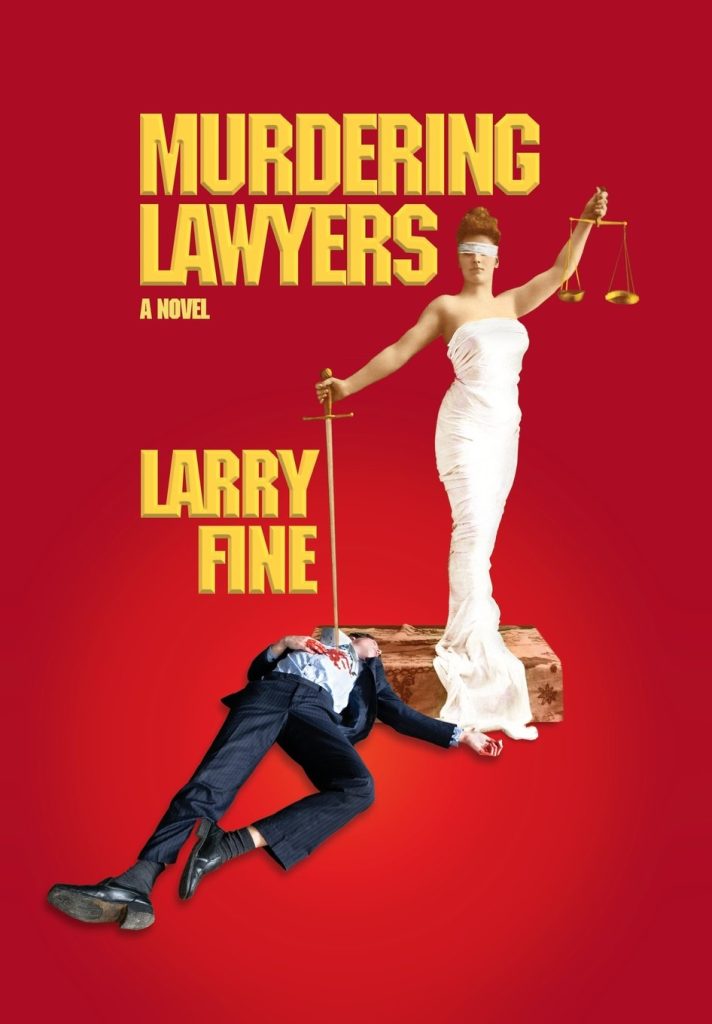 Murdering Lawyers - Larry Fine
